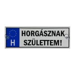 TRÉFA RENDSZÁM HORGÁSZNAK SZÜLETTEM