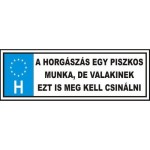 TRÉFA RENDSZÁM HORGÁSZÁS EGY PISZKOS MUNKA