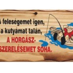 Fatábla Feleségemet Igen A Kutyámat Talán