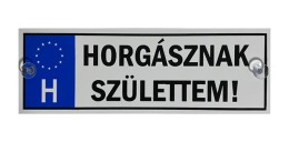 Tréfa Rendszám Horgásznak Születtem..