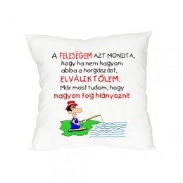 Párna A Feleségem AZT Mondta, Hogy HA